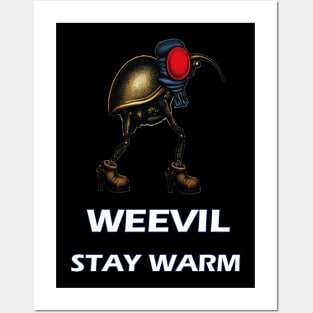 Weevil Stay Warm Posters and Art